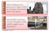 AllanAhlbergwas June1938& inCroydon.Hisfamily ... · © Images: © ThinkStock Janet&Hall&wasborn& on21stOctober1944& andbroughtupin Leicester. AllanAhlbergwas bornon5 thJune1938&