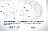 NATIONAL LABOUR MIGRATION MANAGEMENT ASSESSMENT...IOM is committed to the principle that humane and orderly migration benefits migrants and society. As an intergovernmental organization,