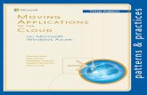 Microsoft€¦ · Moving ApplicAtions to the cloud, 3rd edition M oving A pplic A tions to software development teams: the selection decisions c loud on M icrosoft W indo W s A zure