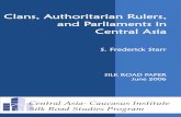 Clans, Authoritarian Rulers, and Parliaments in Central Asia · “Clans, Authoritarian Rulers, and Parliaments in Central Asia” is a Silk Road Paper produced by the Central Asia-Caucasus