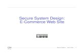 Secure System Design: E-Commerce Web Sitesmb%C2%A0%C2%A0%C2%A0... · Even if they don’t, compromise of a user’s e-commerce password could permit orders billed to that person’s