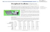 Disciplined Oscillator OptionsThree grades of oven-controlled crystal oscillators (OCXOs) and two grades of Rubidium frequency standards are available to upgrade the basic temperature-compensated