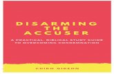 DISARMING THE ACCUSER - WordPress.com · Page 5 DISARMING THE ACCUSER of 15 –CHIDO GIDEON point in time. In the book of Zechariah 3 and John 8, you will find 2 examples of the devil