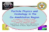 Particle Physics and Cosmology in the Co-Annihilation Regionpeople.physics.tamu.edu/toback/Talks/PPC2007_V4.pdf · 2014-09-19 · Particle Physics and Cosmology in the Co-annihilation