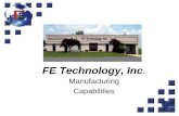 FE Technology, Inc.fe-tech.com/FET_Site2/wp-content/uploads/2020/02/FETMfg.pdf · Stamping Machine (15 tons) 1 Injection Machine (350 tons) 1 ... Wave Soldering Machine 2 Loader 6