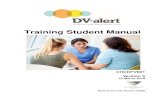 Training Student Manual - DV-alert · subsequently the acronym was changed to DV-alert to reinforce a key message to the public: Be alert about domestic and family violence. The DV-alert