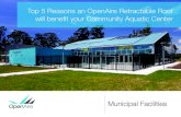 Top 5 Reasons an OpenAire Retractable Roof will beneﬁt ... · Top 5 Reasons an OpenAire Retractable Roof ... are ﬁnding new ways to reduce costs, increase revenue and also ensuring