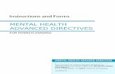 MENTAL HEALTH ADVANCED DIRECTIVES...A Mental Health Care Advance Directive is a tool that focuses on wellness and recovery planning. Pennsylvania is pleased to join the national trend