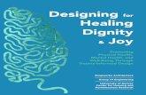 Designing Healing Dignity Joy · 2020-07-20 · Physical Health, Mental Health, and Well-Being Through . Trauma-Informed Design. Shopworks Architecture Group 14 Engineering. Designing