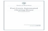 Port Louis Automated Clearing House - Bank of Mauritius · 2017-05-16 · Port Louis Automated Clearing House (PLACH) Committee was set up. The PLACH Committee issued a new set of