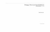 Elgg Documentation - Read the DocsElgg Documentation, Release 1.11 Elgg(Aussprache) ist ein Rapid Development-Framework mit integrierter Social Network-Funktionalität. Es eignet sich