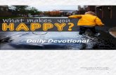 Daily Devotional · 2019-10-25 · 2 Welcome to our What Makes You Happy Devotional series. Each week, you will find five daily entries that tie in with hris’s message from the