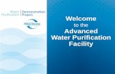 to the Advanced Water Purification FacilityToday you will learn about… •San Diego’s need for local, reliable water sources •Use of water purification technology •The multiple