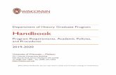 Department of History Graduate Program · The Graduate School’s Academic Policies and Procedures set the general parameters of graduate study at UW-Madison. These are available