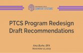 PTCS Program Redesign Draft Recommendations€¦ · PTCS Program Redesign Draft Recommendations Amy Burke, BPA November 21, 2019 . 2 Hello! Amy Burke PTCS Redesign Lead 503.230.4364