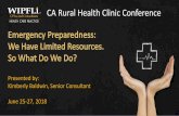 CA Rural Health Clinic Conference · Kimberly has facilitated multi -event training and exercise programs supporting more than a dozen tabletops, functional and full scale exercises