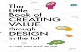 The Li Little Book of CREATING VALUE...What this little book tells you This little book is about creating value in the Internet of Things (IoT) within the digital economy. We explain