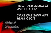 The Art and Science of Amplification: Successful Living ... · of auditory nerve and cortical reorganization Auditory Deprivation ... Title: The Art and Science of Amplification: