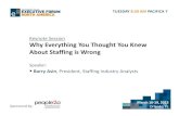 Keynote Session Why You Thought You Knew Staffing is Wrong · Source: Staffing Industry Benchmarking Consortium , Frist Half 2014, CMO Survey Report, February 2015 Median Marketing