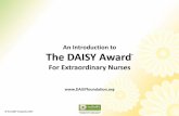 An Introduction to The DAISY Award · Tena and Pat (and baby Riley) Diseases ... Certificate with Portfolio DAISY Award Pin Healer’s Touch Sculpture. International Recognition For