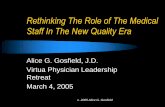 Rethinking The Role of The Medical Staff In The New Quality Era - … The... · 2014-03-24 · c.2005 Alice G. Gosfield Perceived Barriers to Practice as a Medical Staff We don’t