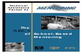 The ABCsppv.issuelab.org/resources/11746/11746.pdf · These technical assistance guides will provide local mentoring programs with sp-e cific information and resources to support