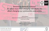 Preventing domestic violence: It’s about more than ......Consistent with Statistics Canada and global estimates, domestic homicide in Canada remains deeply gendered crime with 80%