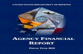AGENCY FINANCIAL REPORT - U.S. Department of Defense · About the Department of Defense Agency Financial Report . The United States Department of Defense (DoD) Agency Financial Report