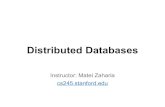 Distributed Databases - Stanford University€¦ · Distributed Databases Instructor: Matei Zaharia cs245.stanford.edu. Outline Replication strategies Partitioning strategies AC &