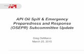 API Oil Spill & Emergency Preparedness and Response ...interspill.org/previous-events/2015/25-March/Review of...• Inland Response • Crude By Rail Workgroup formed • Development