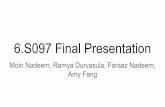 6.S097 Final Presentation - MITweb.mit.edu/6.S097/www/projects/CVRealEstate.pdf · 2017-02-02 · Moin Nadeem, Ramya Durvasula, Faraaz Nadeem, Amy Fang. Problem - We want to be able