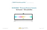 DX80 Touchscreen User Guide - MBTelehealth The monitor of the DX80 is an all-in-one touchscreen unit