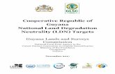 Cooperative Republic of Guyana National Land Degradation ... · to the UNCCD, the Guyana Lands and Surveys Commission (GLSC).The TSP officially commenced in September 2016 and concluded