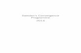 Sweden’s Convergence Programme 2014 · Sweden’s convergence programme for 2014 is based on the Spring Fiscal Policy Bill of 2014 (Govt. Bill 2013/14:100), which the Govern-ment