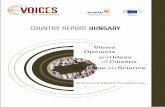 COUNTRY REPORT HUNGARY - VOICES FOR INNOVATION · 2017-08-29 · 1.4 Structure of the report In this country report on the VOICES outcomes from Hungary, the VOICES research methodology