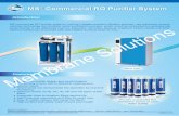 Introduction Solutions Membrane - Membrane Solutions...MS commercial RO purifier systems, having 5 stages precision filtration process, use advanced reverse osmosis technology and