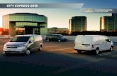 CITY EXPRESS 2016 - Auto-Brochures.com€¦ · The new 2016 City Express combines city-friendly size, interior functionality, ... request could result in a change in these ... Owner’s