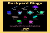 Backyard Bingo...Backyard Bingo Mark with an ‘X’ when you find each object. Yell BINGO when you have found them all! Boots Stick Shovel Tree Plant Bug Watering Can Clouds Water