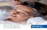 Slovak spas and wellness€¦ · You can fi nd out all you need to know about Slovak spas and wellness options at . 4 ... treatment of skin diseases in combination with diseases of