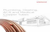 Plumbing, Heating, ACR and Medical Copper Tubes · 2020-04-09 · wieland.com I 7 * Calculated with 3.5 times safety coefficient on the basis of soft copper tubes with Rm 200 N/mm2
