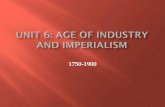 Unit 6: Age of Industry and Imperialism - History Uncorkedhistoryuncorked.com/.../02/Unit-6-Honors-Notes.pdf · Unit 6: Age of Industry and Imperialism Author: Dave Mayer Created