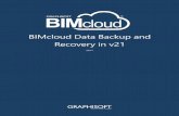 BIMcloud Data Backup and Recovery in v21dl.graphisoft.com/.../BIMcloud_Data_Backup_and_Recovery.pdfBIMcloud Data Backup and Recovery in v21 3 Recovery process started by: project administrator