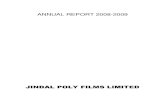 JINDAL POLY FILMS LIMITEDJINDAL POLY FILMS LIMITED Report 2008-09.pdf · JINDAL POLY FILMS LIMITED 3 NOTES: 1. Explanatory Statement in respect of item no. 6 to 8 of the notice as
