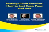 Testing Cloud Services. How to test Saas, Paas and Iaas · cloud services and uses excerpts from the book “Testing cloud services. How to test Saas, Paas and Iaas.”. The e-book