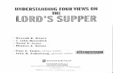  · 90 I Understanding Four Views on the Lord's Supper administer the Lord's Supper. Baptism,Ji~e birth, is a once-in, a-lifetilll~J1nreRea!_9-ble_e_v:ent;.as.mmrls_h_rnenf:tor--=-f~Cfiristiait··
