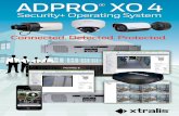 ADPRO XO 4 - Honeywell · 2019-01-02 · 2 ADPRO XO 4 ― Connected. Detected. Protected. ADPRO NVR+ systems running the XO 4 Security+ Operating System are the security industry's