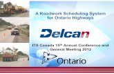 A Roadwork Scheduling System for Ontario Highways MPF MCM... · Microsoft PowerPoint - 4 MPF MCM RSS - ITS Canada presentation Author: Janneke Created Date: 7/4/2012 11:28:08 AM ...