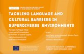 Tackling language and cultural barriers in superdiverse ... · digital support to improve communication and bi-directional exchange between various actors • The symbolic value of