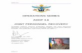 OPERATIONS SERIES ADDP 3.6 JOINT PERSONNEL RECOVERY · PHILOSOPHY 1 INTRODUCTION 1.1 1.1 The Chief of the Defence Force (CDF) is committed to protecting the lives and welfare of Defence