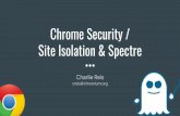 Chrome Security / Site Isolation & Spectrecourses.cs.washington.edu/courses/cse484/19sp/files/reis-guestlecture-sp19.pdfSandbox should help enforce the Same Origin Policy Don't let